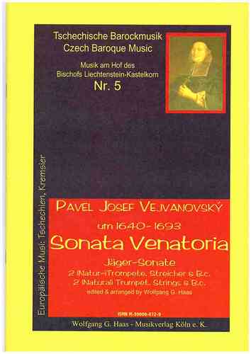 Vejvanovsky, Pavel Joseph 1633c-1693 -Sonata Venatoria / 2 trombe (naturali) in Do / cuerdas