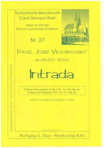 Vejvanovský, Pavel Joseph 1633c-1693 -Intrada for 2 (natural) trumpets C / B, Strings