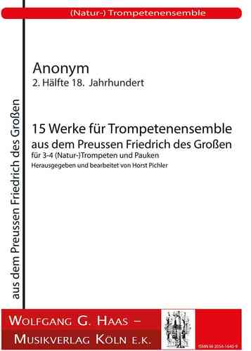 Anonymous 2nd half 18th century. -15 Works for trumpet ensemble from the Prussia of Fr.the Great