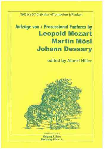 Mozart Leopold; Mösl, Martin; Dessary, Johann; - (9) Prozessionales for (natural) Trumpets, Timpani