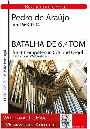 Pedro de Araújo pour 1663-1704 -BATALHA DE 6.º TOM pour 3 trompettes et orgue (Piano)