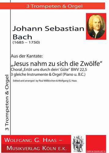 Bach,Johann Sebastian 1685-1750   -Kantate BWV22 „Jesu nahm zu sich die Zwölfe“; Choral Nr. 10