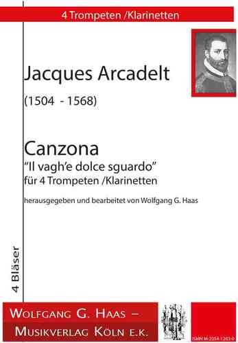 Arcadelt, Jacques 1504 - 1568 -Canzona "Il dolce vagh'e sguardo" para 4 trompetas (clarinetes)