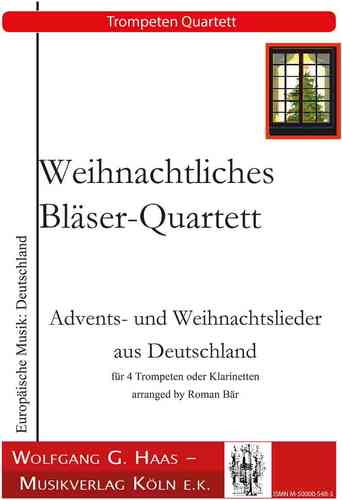 Bär, Roman; Weihnachtliche Bläser-Quartette (4 Trompeten/ Hörner/ Klarinetten)