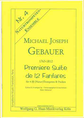 Gebauer, Michael 1763-1812  Première Suite de Fanfares 12 pour 4 (8) trompettes (naturelles), timbal