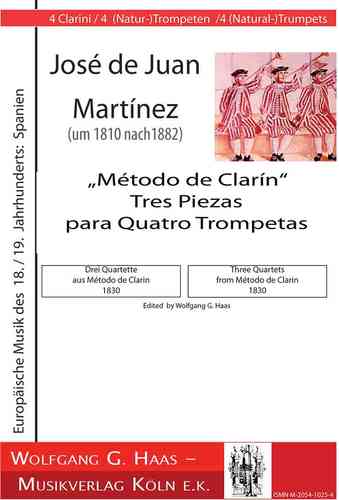 Martínez, José de Juan in 1810 - 1882 -"Metodo de Clarín" (1830) 3 Piezas para cuatro clarines