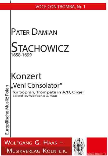 Stachowicz, Damian 1658-1699 -Veni Consolator pour soprano, trompette, Orgue