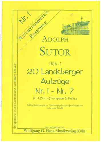 Sutor, Adolph 1816-1862 c- 20 Landsberger Aufzüge, 4 Trompeten, Pauken (Skudlik) Vol.1 No.1-7