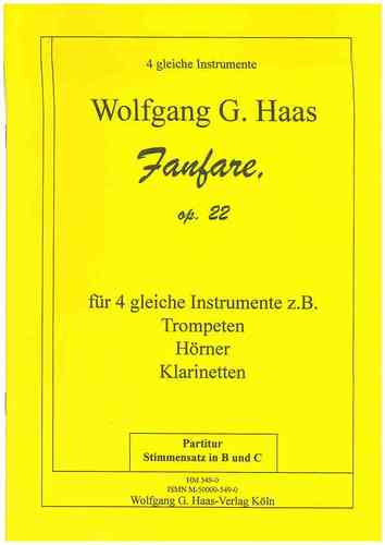 Haas, Wolfgang G. *1946 Fanfare, HaasWV 22 per quartetto d'ottone: 4 tromba (corni / clarinetti)