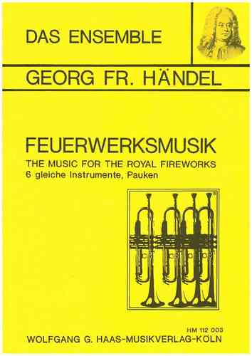 Händel, Georg Friedrich 1685-1759  -Feuerwerksmusik;  Pour 6 trompettes, timbales