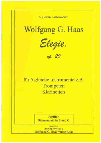 Haas, Wolfgang G. * 1946-Elegie HaasWV20Brass Quintet pour: 5 Trompettes