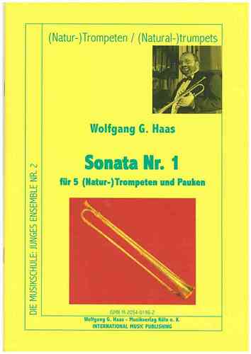 Haas, Wolfgang G. * 1946 -Sonata No. 1 HaasWV40 for Brass Quintet: 5 (natural) trumpetmpets, timpani