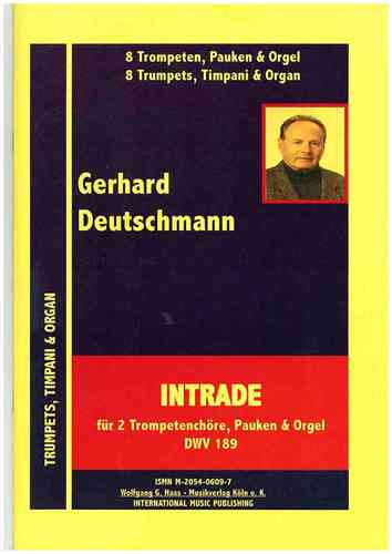 Deutschmann,Gerhard *1933 -Intrade Pour 8 trompettes, timbales,orgue DWV  189
