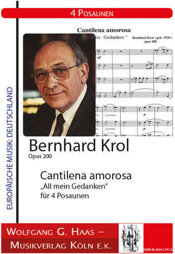 Krol,Bernhard 1920 - 2013 -Cantilena amorosa op.187 (200) „All mein Gedanken“ / 4 Trombones