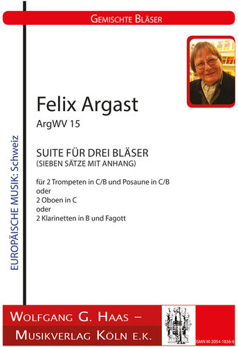 Argast, Felix *1936; SUITE FÜR DREI BLÄSER ArgWV15