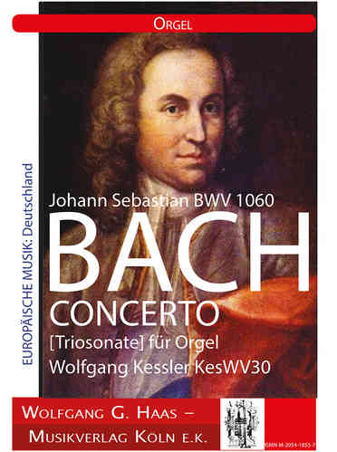 Bach,Johann Sebastian 1685-1750; Concerto (Triosonate) für Orgel BWV 1060
