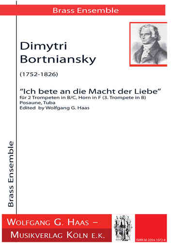 Bortniansky, Dimytri 1751-1825; "Ich bete an die Macht der Liebe" für Brass Quintett