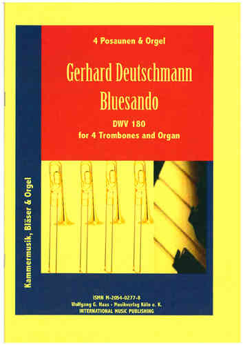Deutschmann,Gerhard *1933 Bluesando : DWV 180 ; 4 trombones et orgue