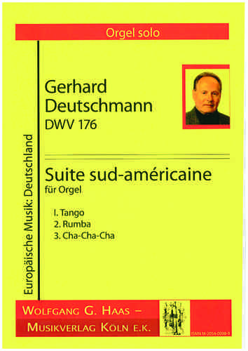Deutschmann, Gerhard *1933 Suite sud-américaine: für Orgel ; DWV 176