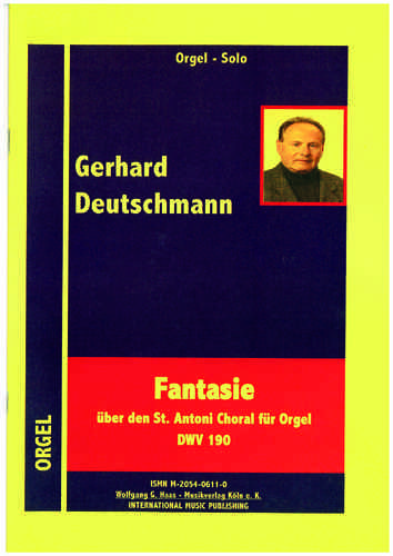 Deutschmann, Gerhard *1933 Fantasie über den St. Antoni Choral für Orgel DWV 190