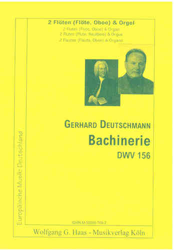 Deutschmann,Gerhard *1933.; Bachinerie : DWV 156b; 2 flutes & organ