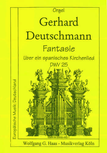 Deutschmann,Gerhard.;Fantasie über ein spanisches Kirchenlied für Orgel DWV 25