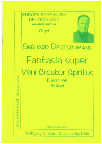 Deutschmann,Gerhard ;Fantasia super "Veni Creator Spiritus" DWV76