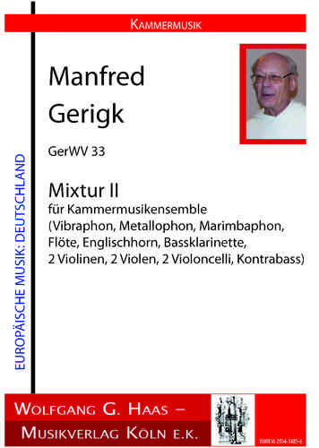 Gerigk,P.Manfred OP *1934; Mixtur II für Kammermusikensemble GerWV 33  PARTITUR