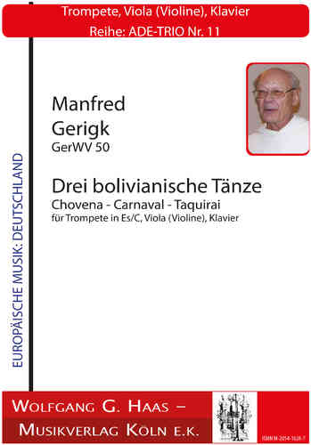 Gerigk, Manfred OP *1934 ; Drei bolivianische Tänze für Trompete, Viola(Violine), Klavier GerWV 50