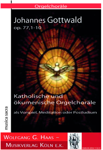 Gottwald,Johannes *1959, 12 Orgelchoräle. Kath. und öku.OrgelchoräleVorspiel, Meditation o.Postludim