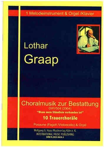 Graap,Lothar; Choralmusik zur Bestattung; für Posaune (Fagott / Violoncello) & Orgel/Piano GWV 504