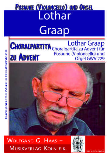 Graap, Lothar *1933 Choralpartita Advent pour trombone (violoncelle) et orgue GWV 229