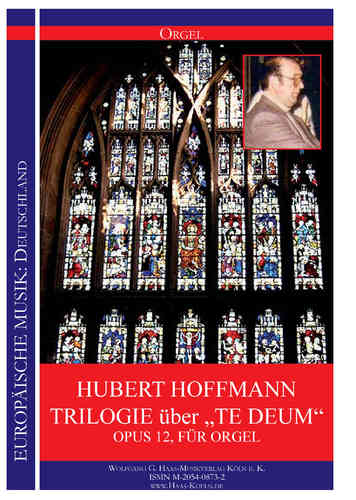 Hoffmann, Hubert *1944 Trilogie über "Te Deum".opus 12, für Orgel