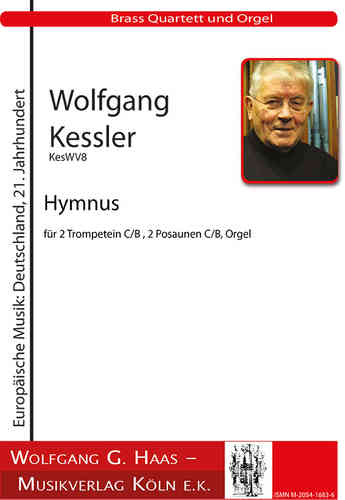 Kessler, Wolfgang 1945-2017; Hymnus KesWV 8 für 2 Trompetein C/B , 2 Posaunen C/B, Orgel