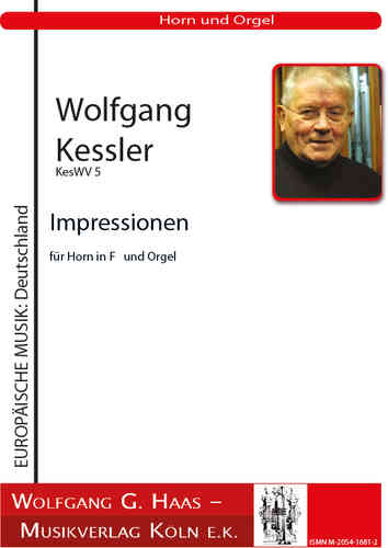 Kessler, Wolfgang Impressions pour cor en fa, orgue KesWV 5