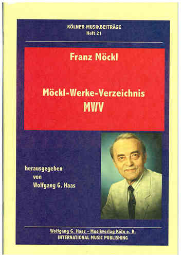 Möckl, Franz *1925 Möckl-Werke-Verzeichnis Kölner Musikbeiträge Bd.21