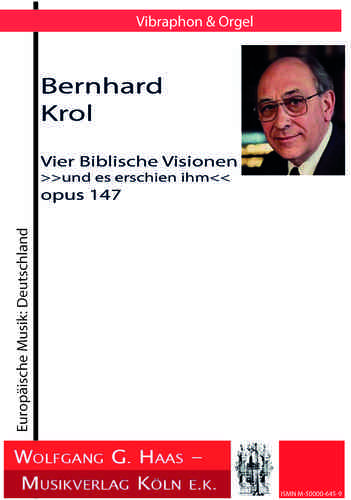 Krol, Bernhard 1920-2014 Vier biblische Visionen  „Und es erschien ihm“ op.147 für Vibraphon & Orgel