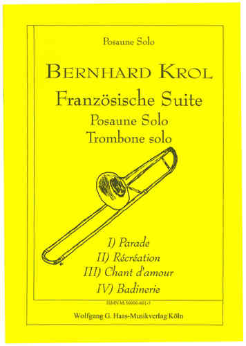 Krol, Bernhard 1920-2013 French Suite for trombone solo, Op. 145