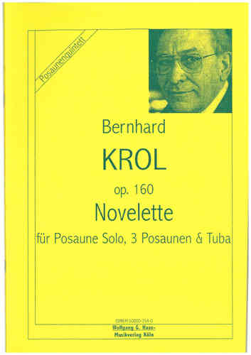 Bernhard Krol 1920-2013 Novelette per trombone solista, 3 tromboni, tuba Op.160