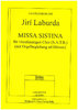 Laburda,Jiří *1931 - Missa sistina - LabWV 179 Gemischer Chor (S.A.T.B) mit Orgel ad lib.