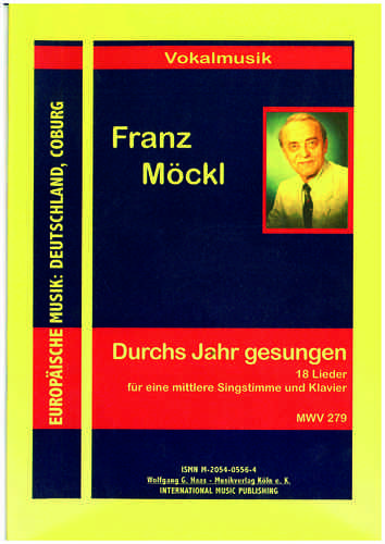 Möckl, Franz 1925-2014; Durchs Jahr gesungen MWV279 18 Lieder (mittlere Singstimme und Klavier)