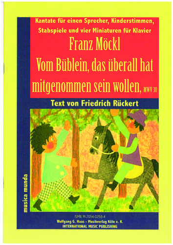 Möckl, Franz 1925-2014; Kantate für einen Sprecher, Kinderstimmen, Stabspiele und Klavier MWV30