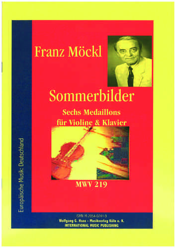 Möckl,Franz 1925-2014 Sommerbilder MWV 219 Sechs Medaillons für Violine und Klavier