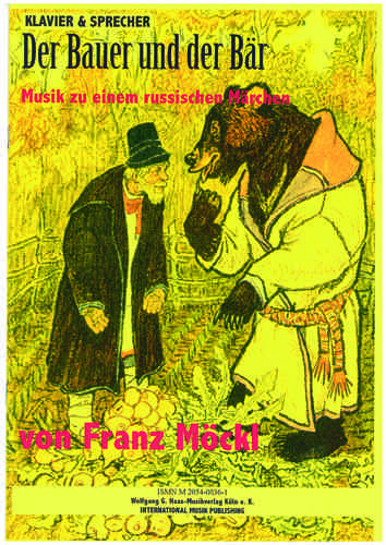 Möckl, Franz 1925-2014,Der Bauer und der Bär: Musik zu einem russischen Märchen; Klavier & Sprecher