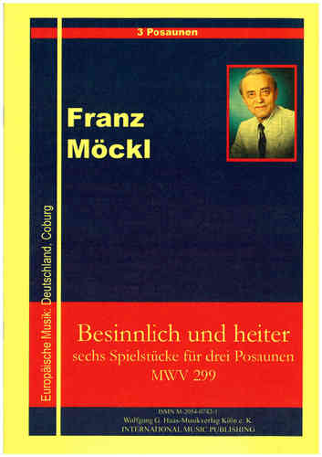 Möckl, Franz. Tranquilo y sereno, MWV 299 durante 3 trombónes