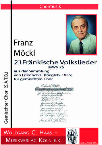 Möckl, Franz 1925-2014; 21 Fränkische Volkslieder MWV 25, Sammlung Briegleb; PARTITUR