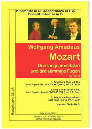 Mozart, Wolfgang Amadeus 1756-1791; / Hefti, Drei langsame Sätze und dreistimmige Fugen KV 404a