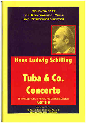 Schilling, Hans Ludwig; Tuba & Co. solo concert; Contrabass tuba, string orchestra STUDY SCORE