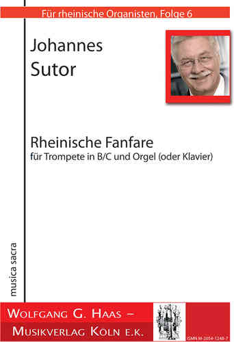 FÜR RHEINISCHE ORGANISTEN Folge 6; Sutor,Johannes; Rheinische Fanfare für Trompeta y Órgano