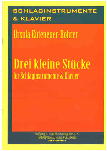 Euteneuer-Rohrer, Ursula Three small pieces for percussion and piano